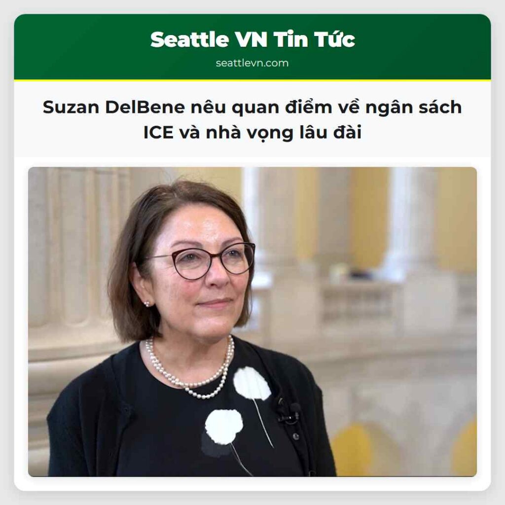 Suzan DelBene nêu quan điểm về ngân sách ICE và