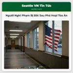 Người Nghi Phạm Bị Bắt Sau Phá Hoại Tòa Án