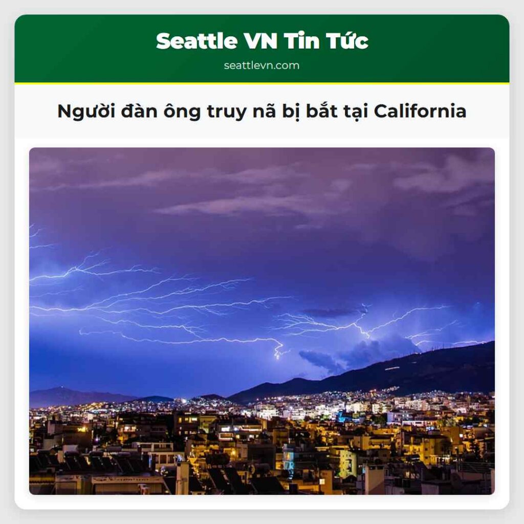 Người đàn ông truy nã bị bắt tại California