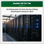 Hệ thống phân bổ kinh phí học đường Washington không ổn định