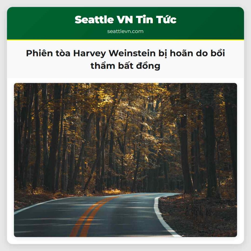 Phiên tòa Harvey Weinstein bị hoãn do bồi thẩm