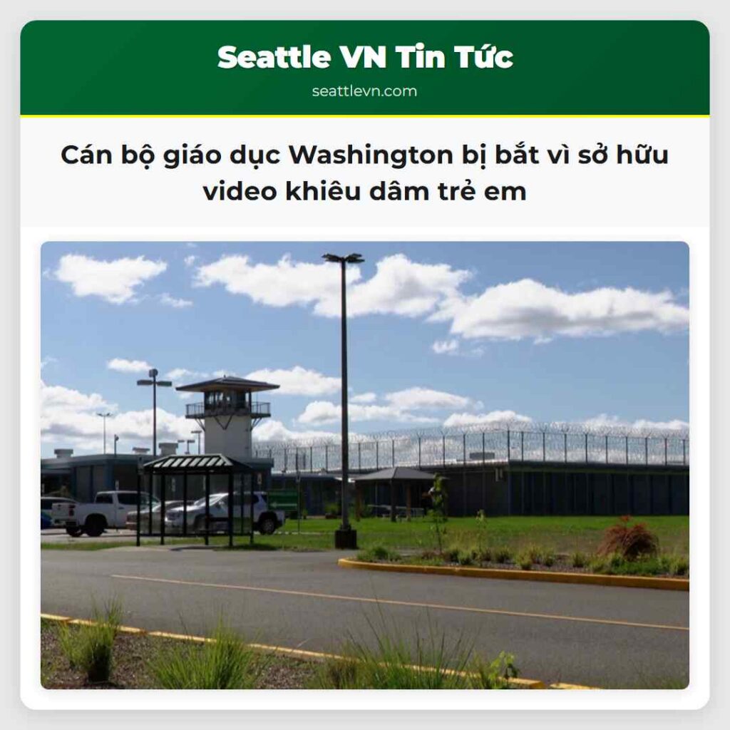 Cán bộ giáo dục Washington bị bắt vì sở hữu video