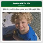 Bé trai 4 tuổi bị chôn trong sân nhà người thân
