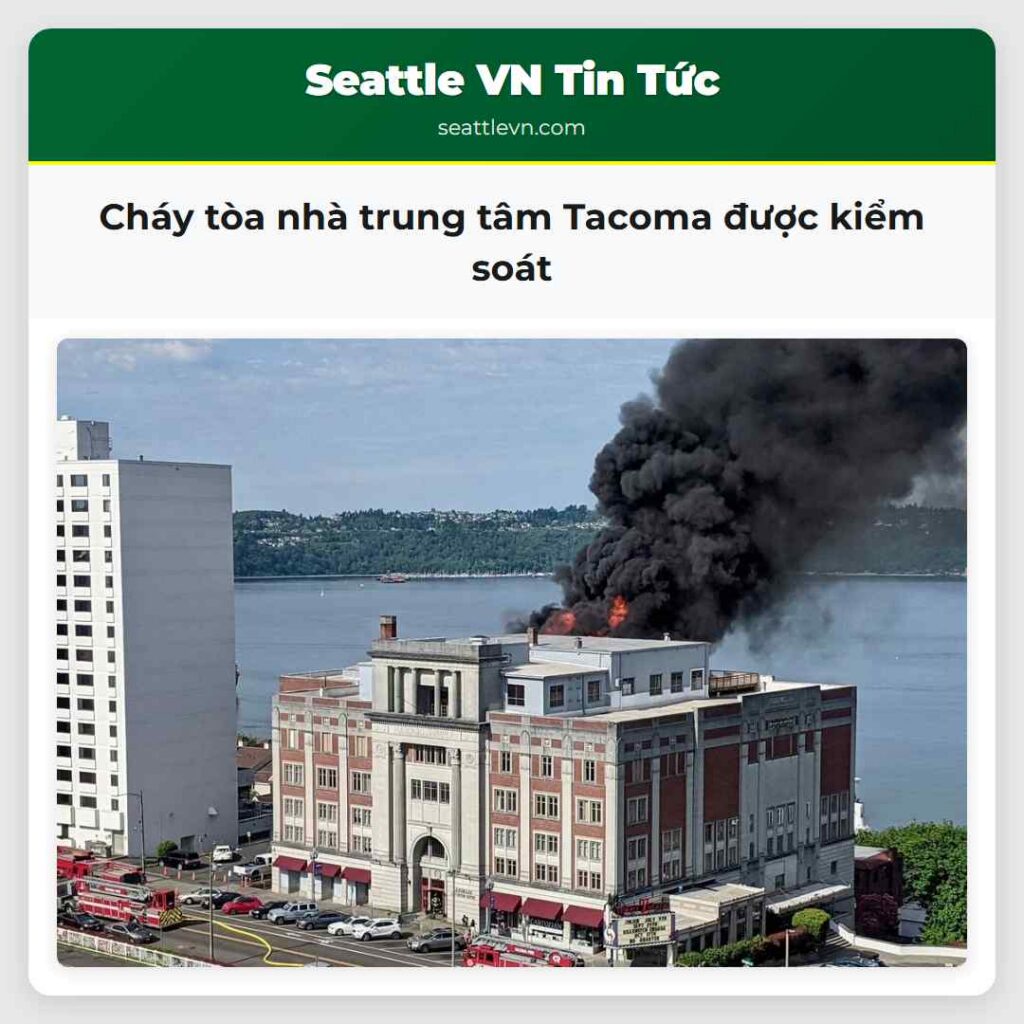 Cháy tòa nhà trung tâm Tacoma được kiểm soát