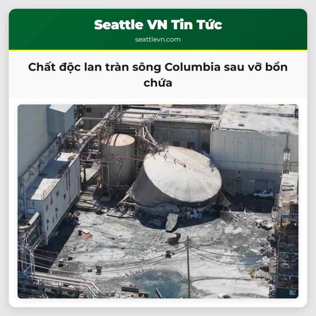 Chất độc lan tràn sông Columbia sau vỡ bồn chứa
