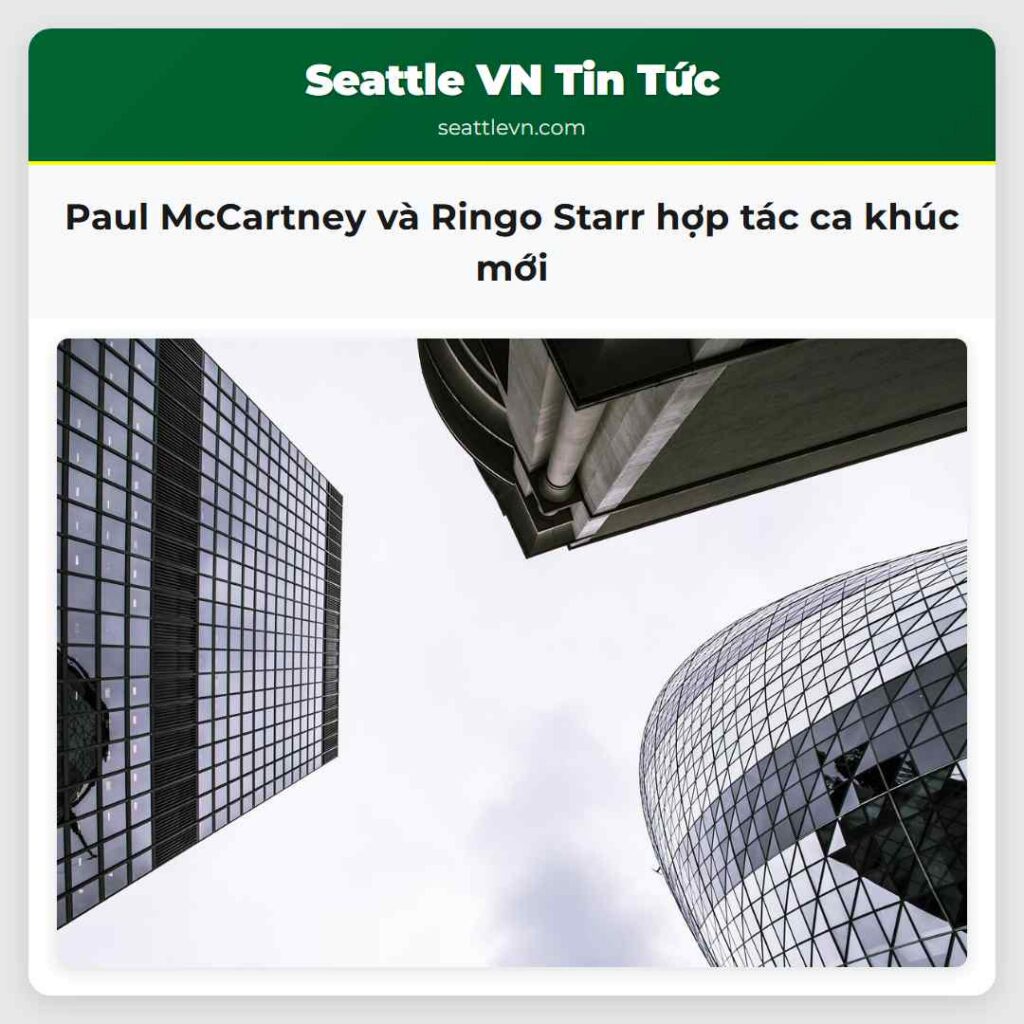 Paul McCartney và Ringo Starr hợp tác ca khúc mới