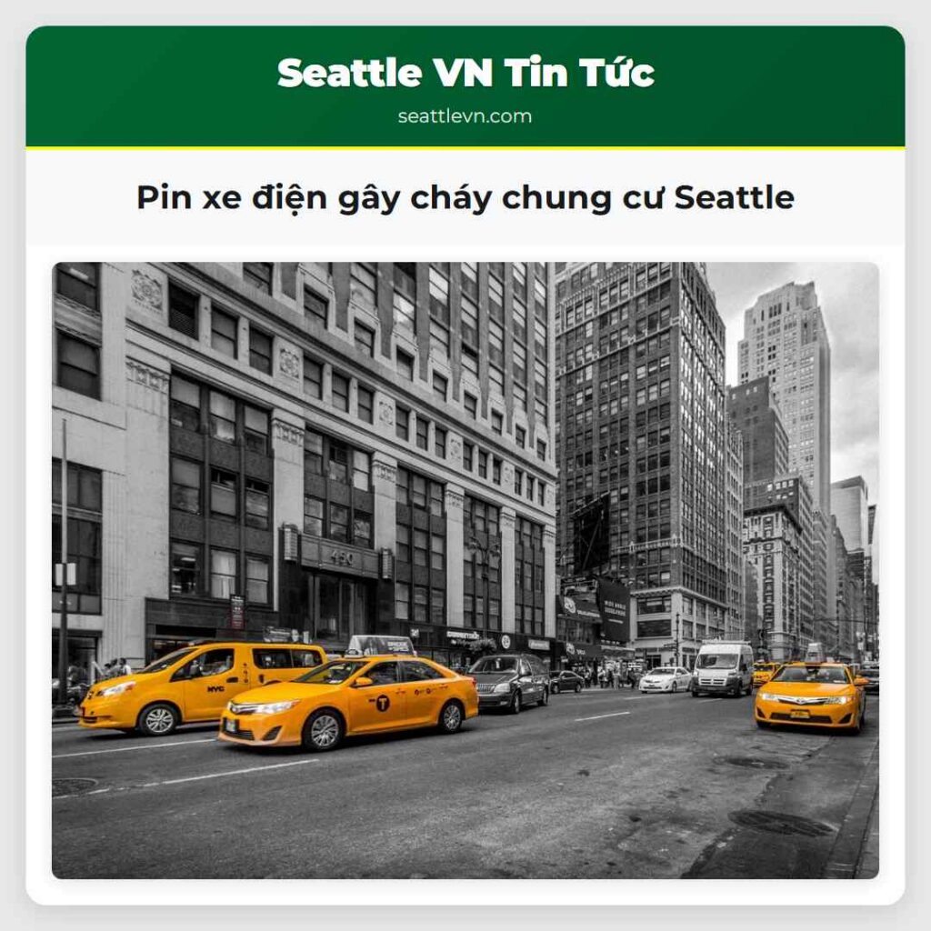 Pin xe điện gây cháy chung cư Seattle