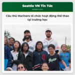 Cầu thủ Mariners tổ chức hoạt động thể thao tại trường học