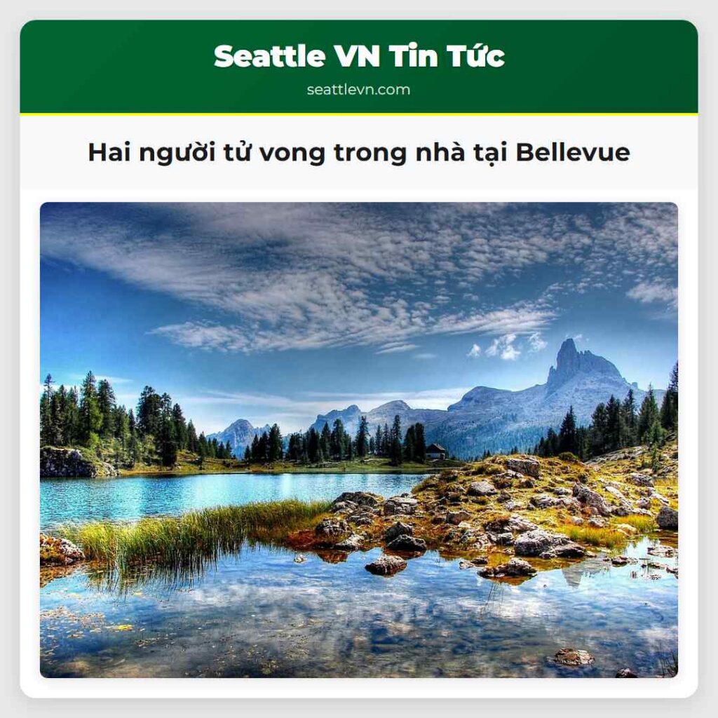 Hai người tử vong trong nhà tại Bellevue