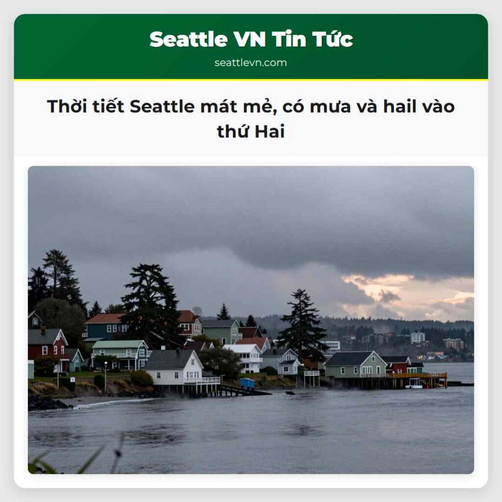 Thời tiết Seattle mát mẻ, có mưa và hail vào thứ