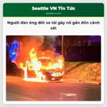Người đàn ông đốt xe tải gây nổ gần đồn cảnh sát