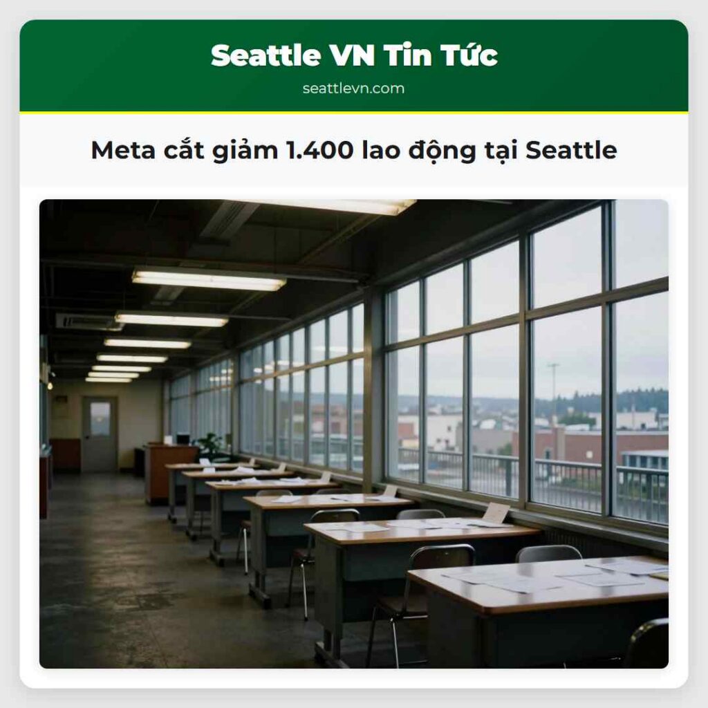 Meta cắt giảm 1.400 lao động tại Seattle
