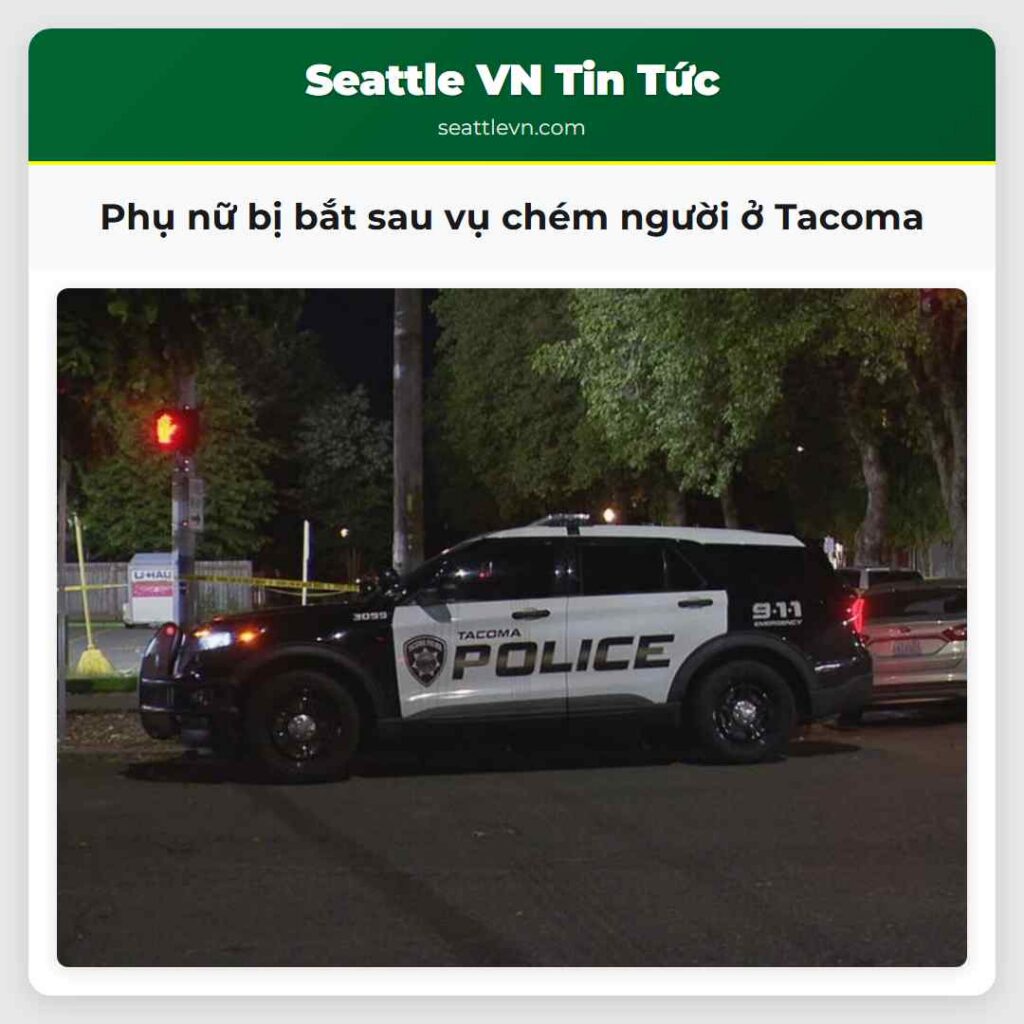 Phụ nữ bị bắt sau vụ chém người ở Tacoma