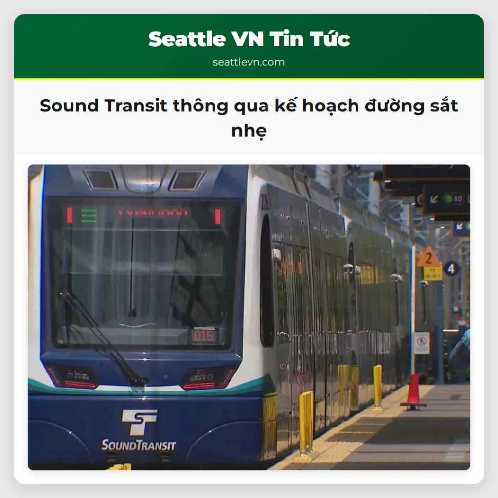 Sound Transit thông qua kế hoạch đường sắt nhẹ