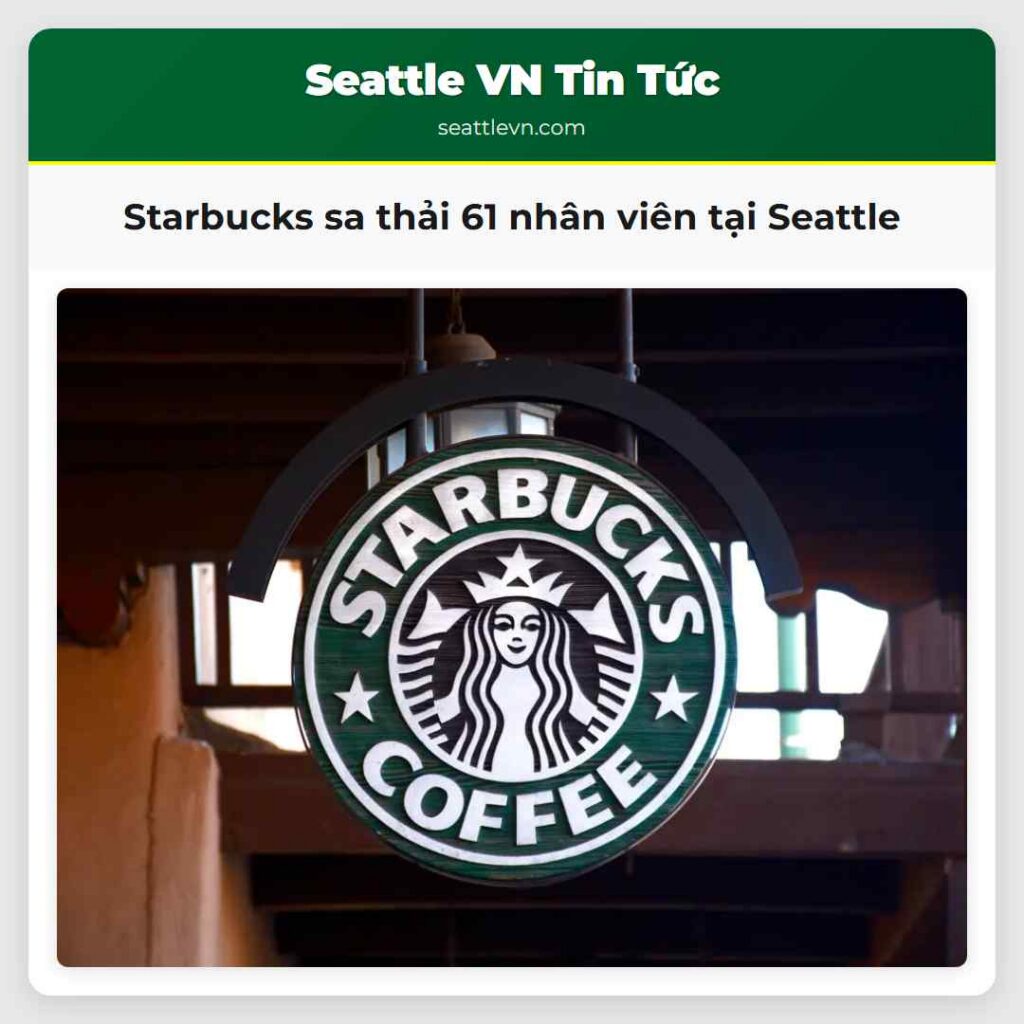 Starbucks sa thải 61 nhân viên tại Seattle