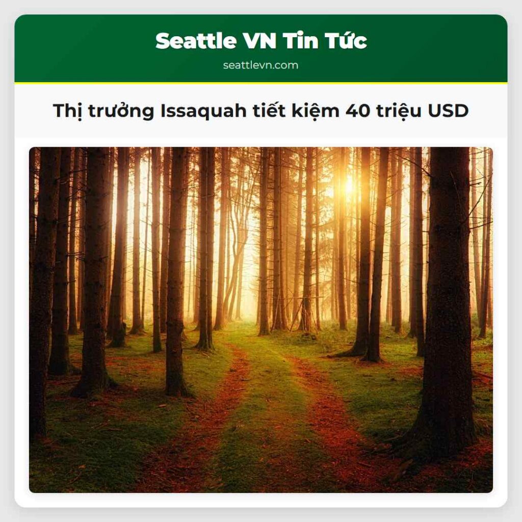 Thị trưởng Issaquah tiết kiệm 40 triệu USD