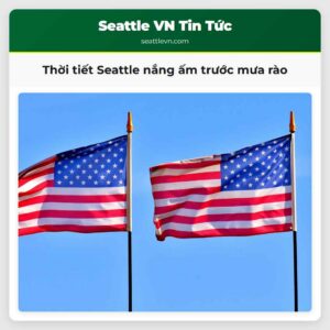 Thời tiết Seattle nắng ấm trước mưa rào