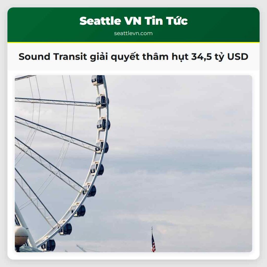Sound Transit giải quyết thâm hụt 34,5 tỷ USD