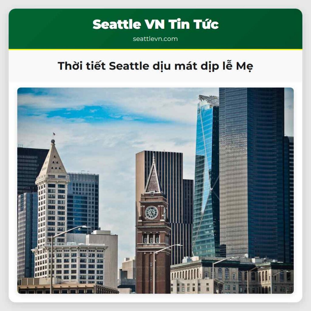 Thời tiết Seattle dịu mát dịp lễ Mẹ