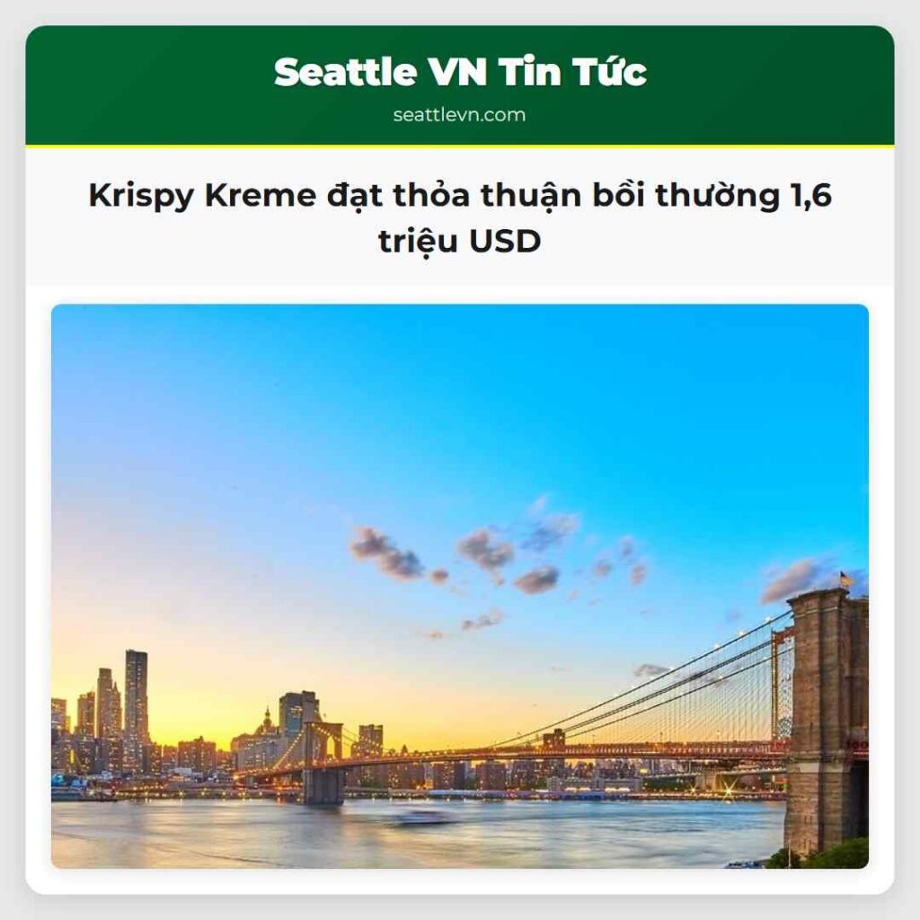 Krispy Kreme đạt thỏa thuận bồi thường 1,6 triệu