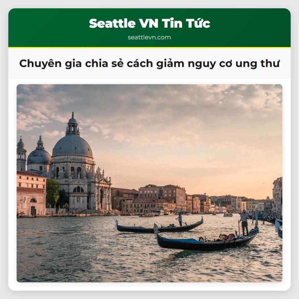 Chuyên gia chia sẻ cách giảm nguy cơ ung thư