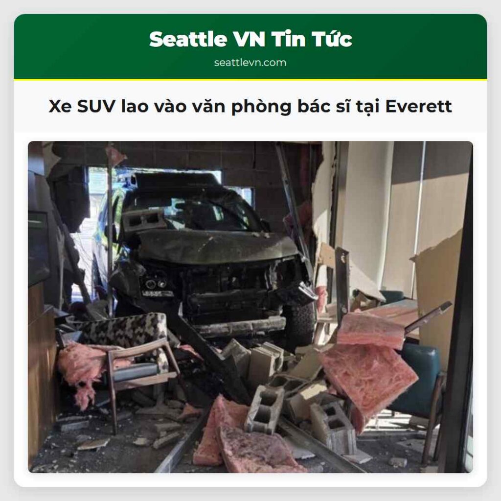 Xe SUV lao vào văn phòng bác sĩ tại Everett