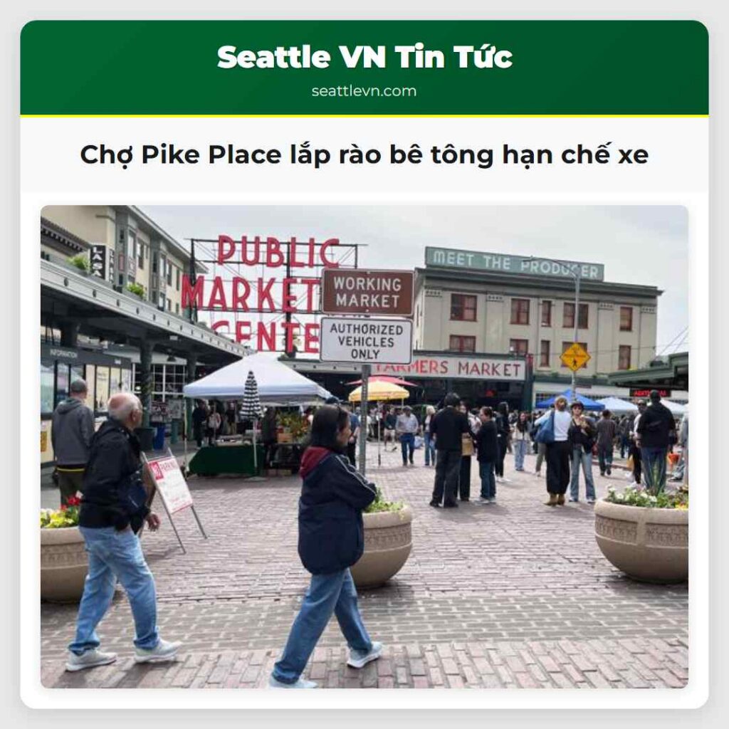 Chợ Pike Place lắp rào bê tông hạn chế xe