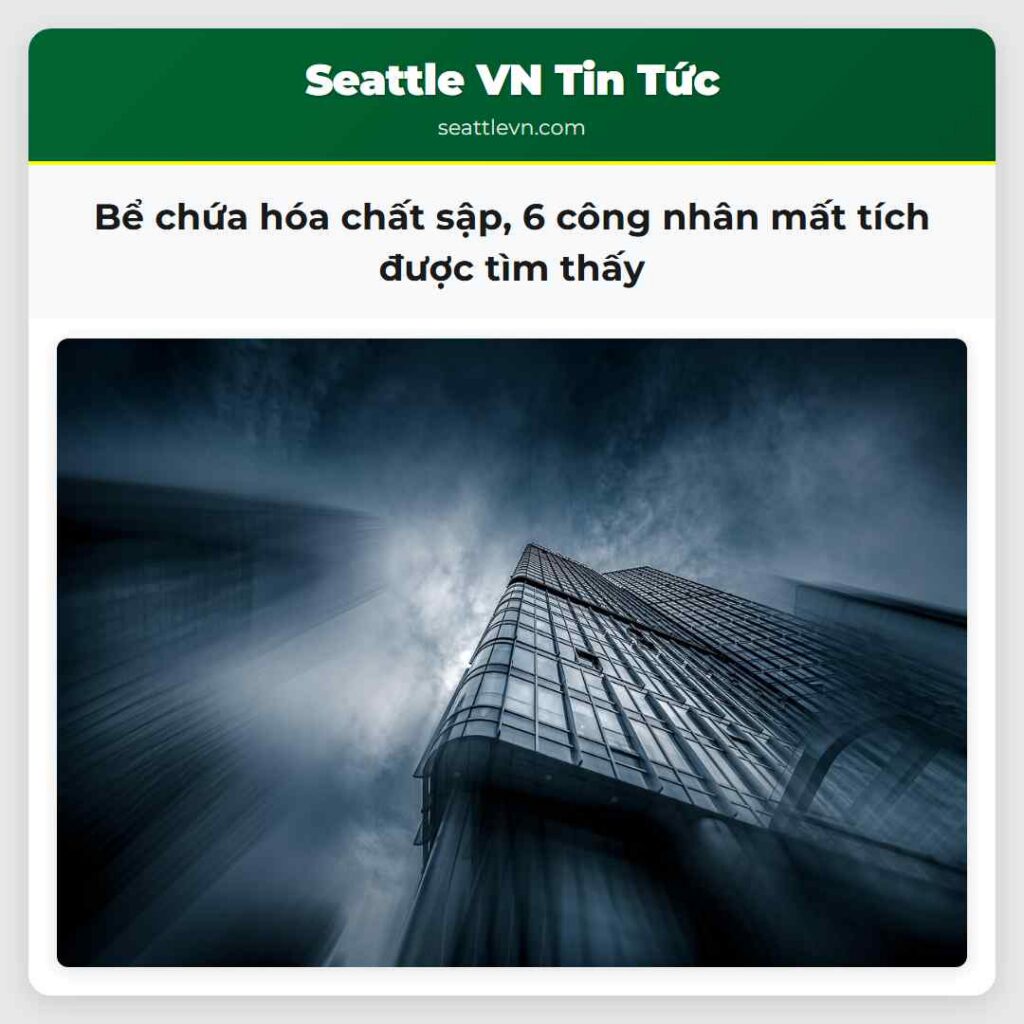 Bể chứa hóa chất sập, 6 công nhân mất tích được