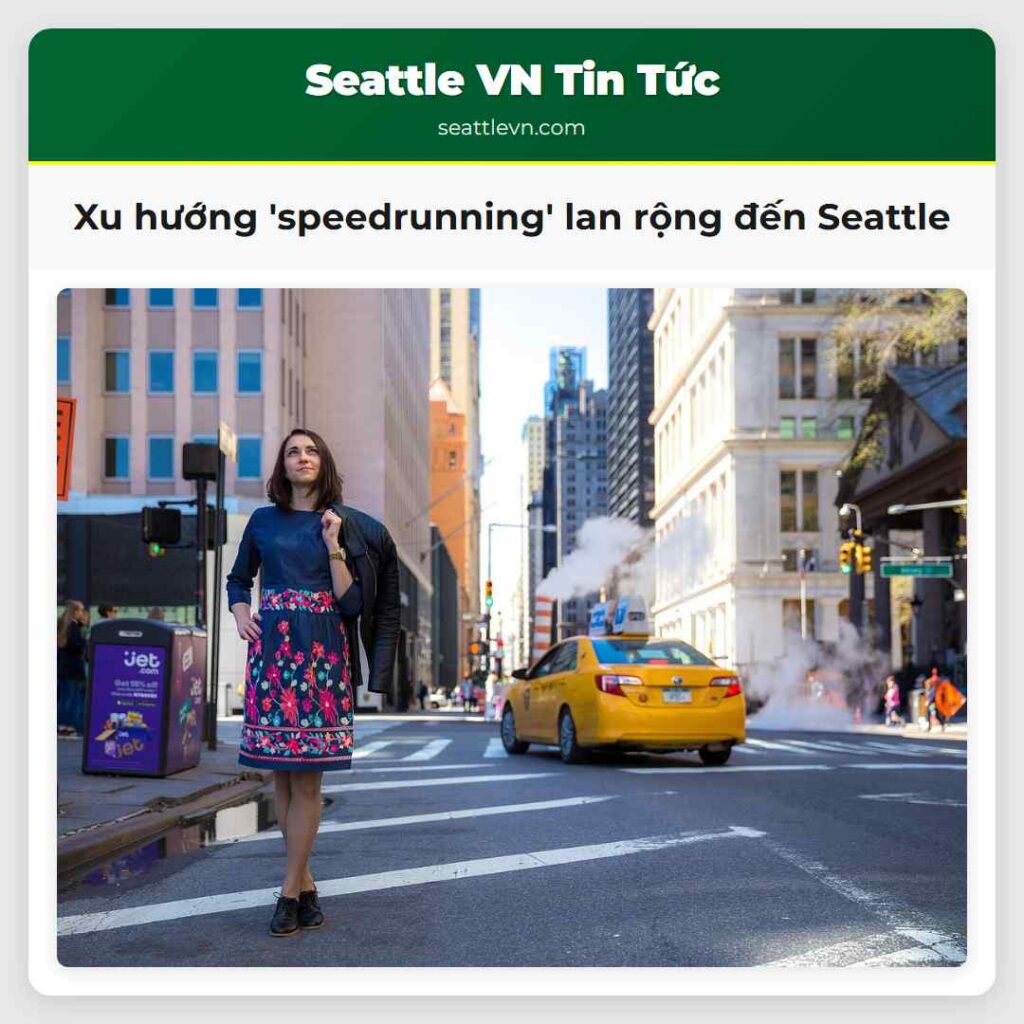 Xu hướng 'speedrunning' lan rộng đến Seattle