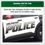 Cảnh sát viên Arlington bị bắt vì nghi sở hữu hình ảnh trẻ em khiếm nhục