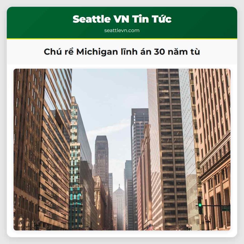 Chú rể Michigan lĩnh án 30 năm tù