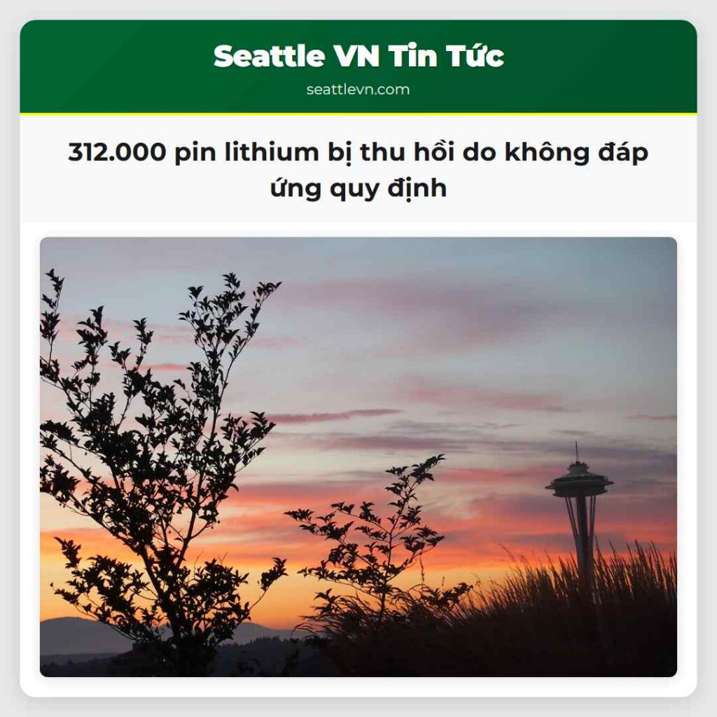 312.000 pin lithium bị thu hồi do không đáp ứng