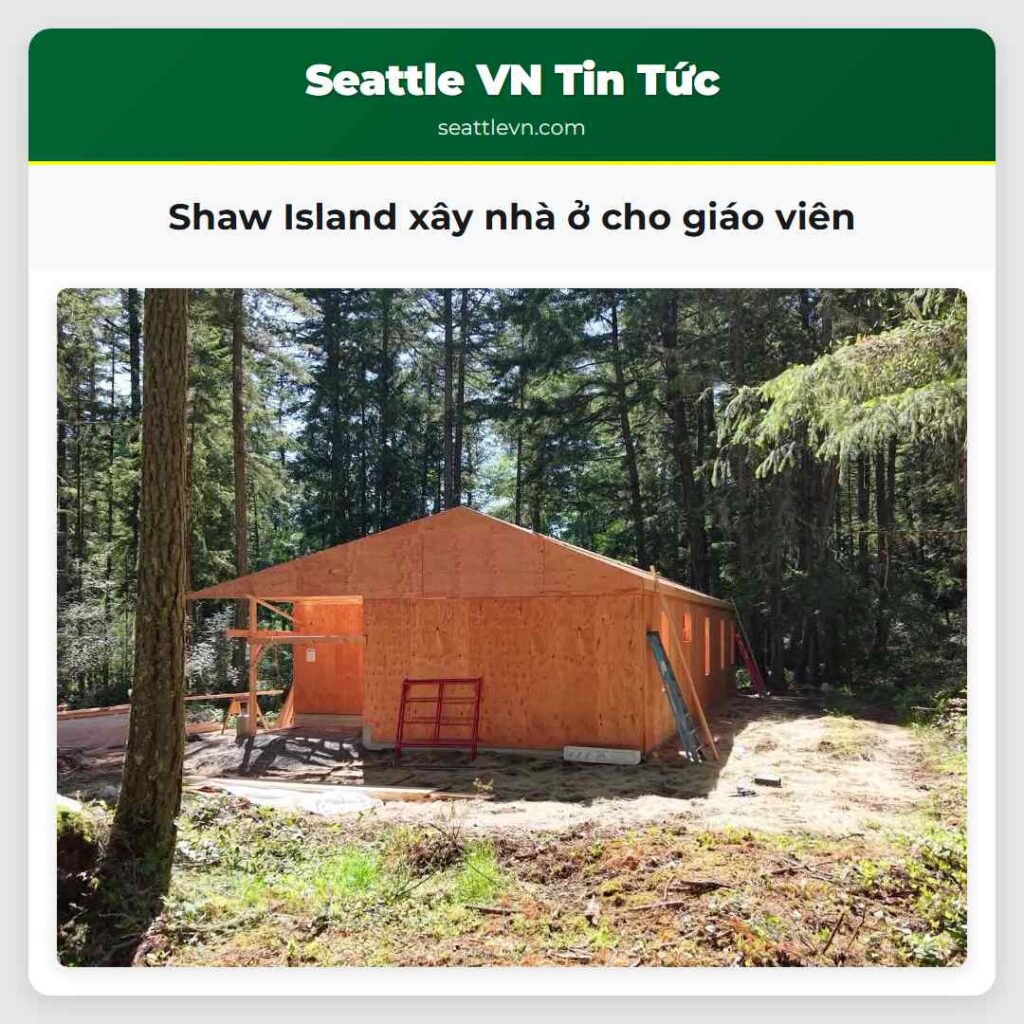 Shaw Island xây nhà ở cho giáo viên