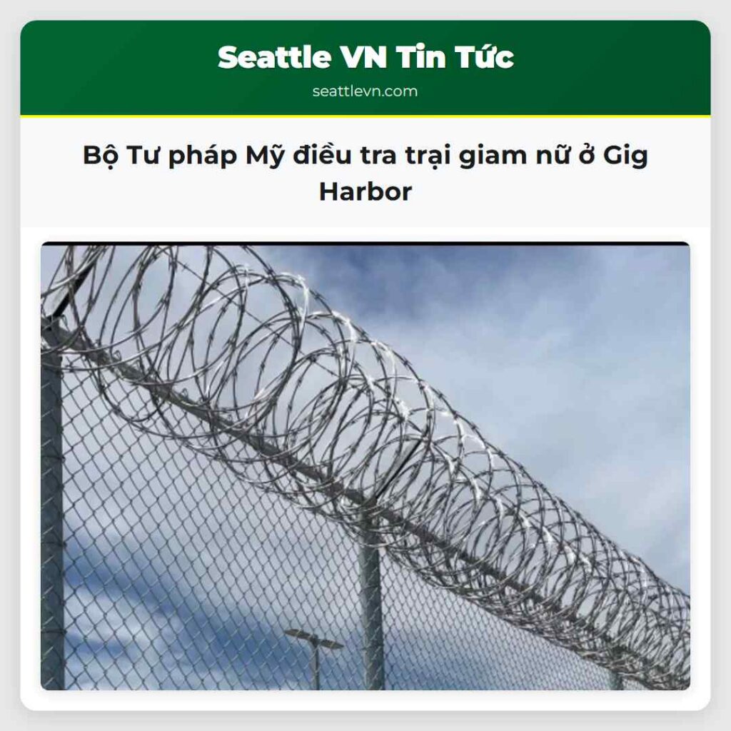 Bộ Tư pháp Mỹ điều tra trại giam nữ ở Gig Harbor