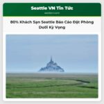 80% Khách Sạn Seattle Báo Cáo Đặt Phòng Dưới Kỳ Vọng