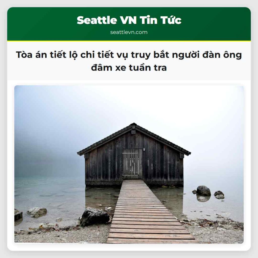 Tòa án tiết lộ chi tiết vụ truy bắt người đàn ông