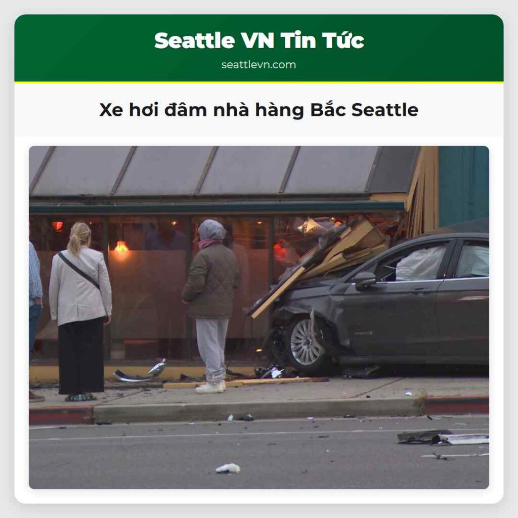 Xe hơi đâm nhà hàng Bắc Seattle