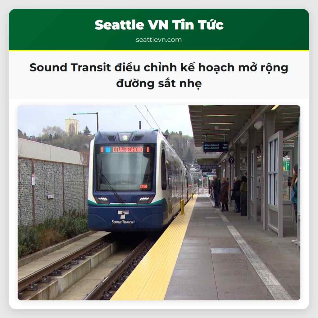 Sound Transit điều chỉnh kế hoạch mở rộng đường