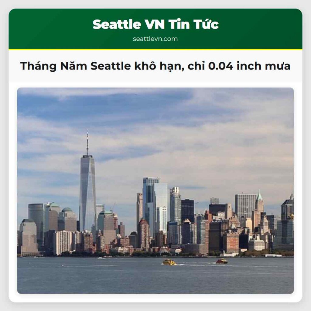 Tháng Năm Seattle khô hạn, chỉ 0.04 inch mưa