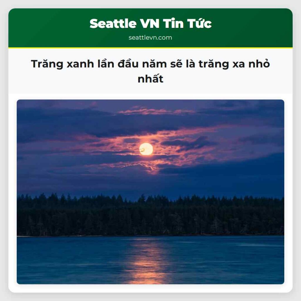 Trăng xanh lần đầu năm sẽ là trăng xa nhỏ nhất