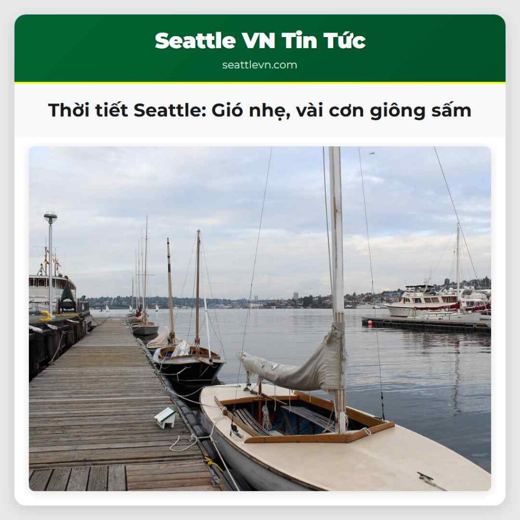 Thời tiết Seattle: Gió nhẹ, vài cơn giông sấm