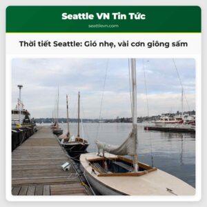 Thời tiết Seattle Gió nhẹ vài cơn giông sấm