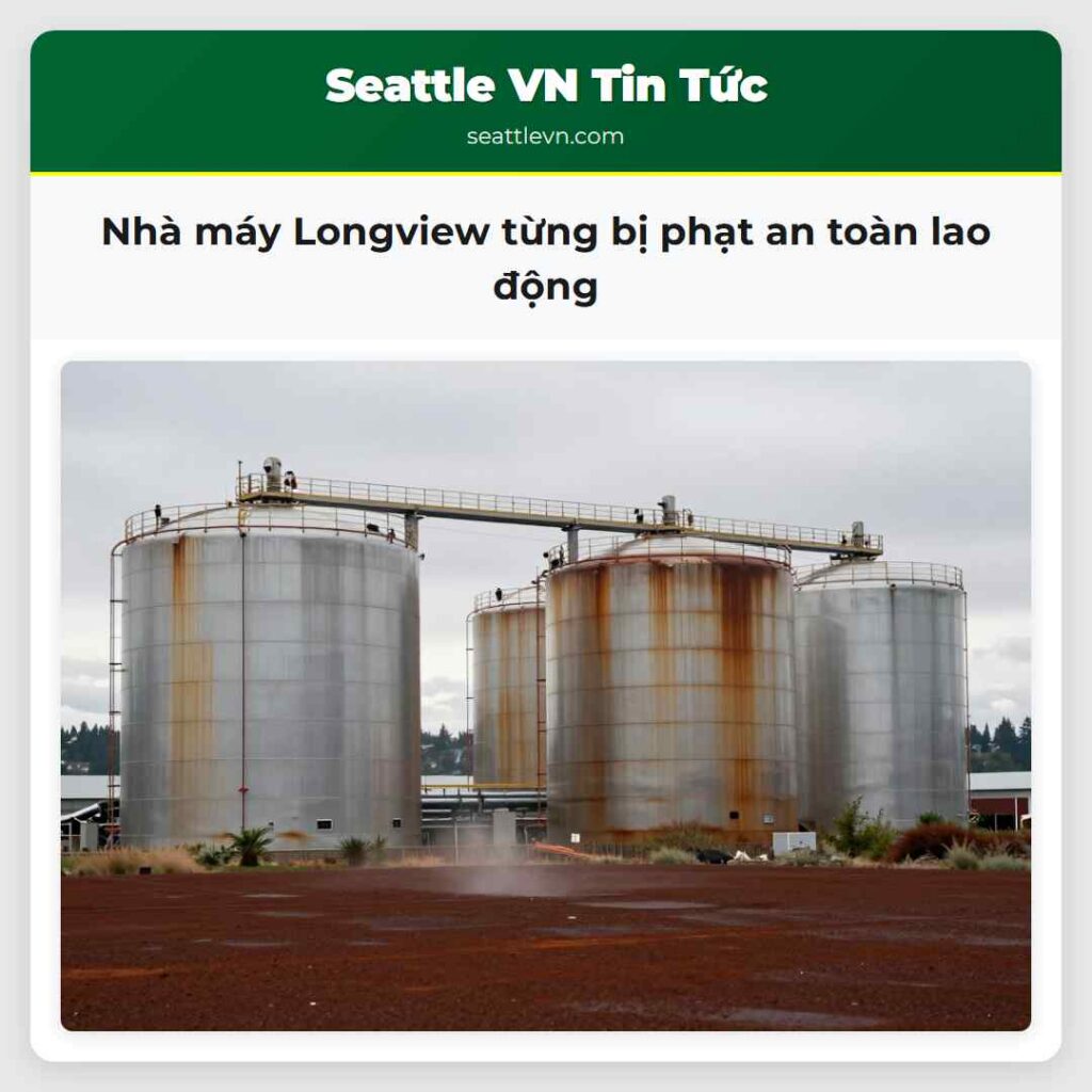 Nhà máy Longview từng bị phạt an toàn lao động