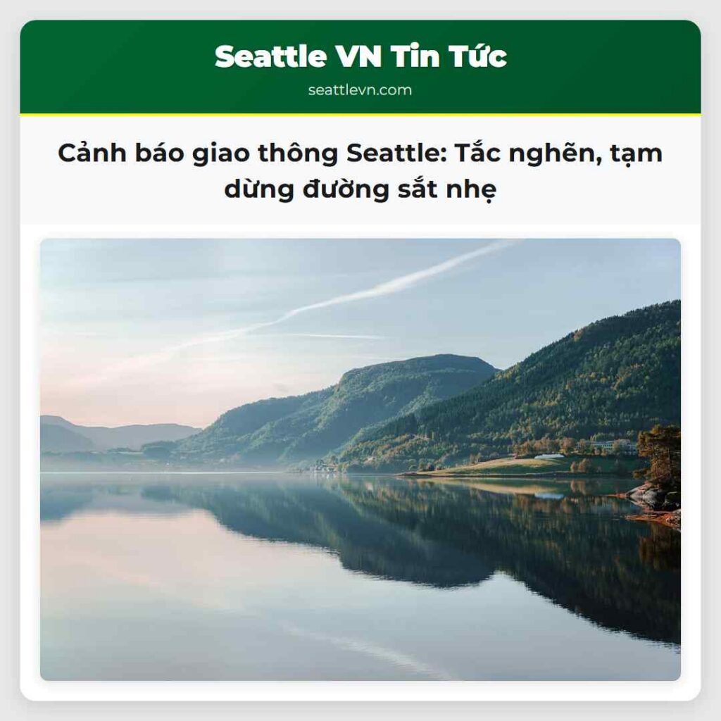 Cảnh báo giao thông Seattle: Tắc nghẽn, tạm dừng