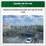 Bellevue bỏ phiếu quỹ thuế cho cây cầu đi bộ I-405