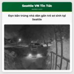 Đạn bắn trúng nhà dân gần trẻ sơ sinh tại Seattle