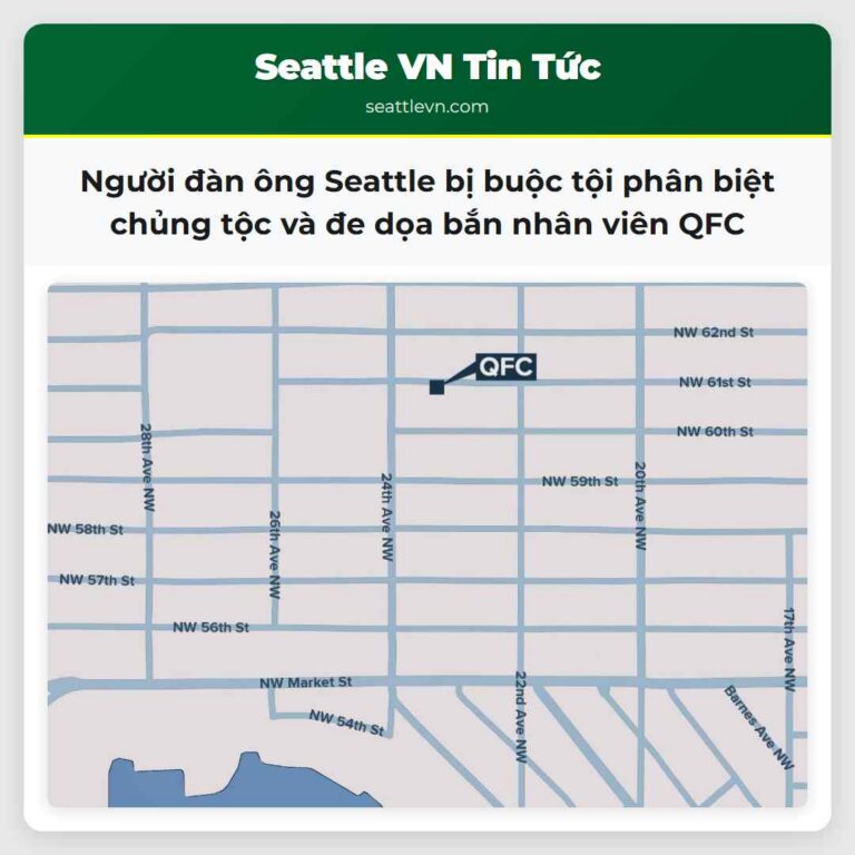 Người đàn ông Seattle bị buộc tội phân biệt chủng tộc và đe dọa bắn nhân viên QFC