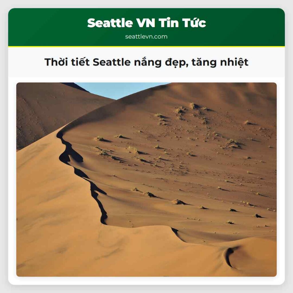Thời tiết Seattle nắng đẹp, tăng nhiệt