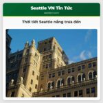 Thời tiết Seattle nắng trưa đến