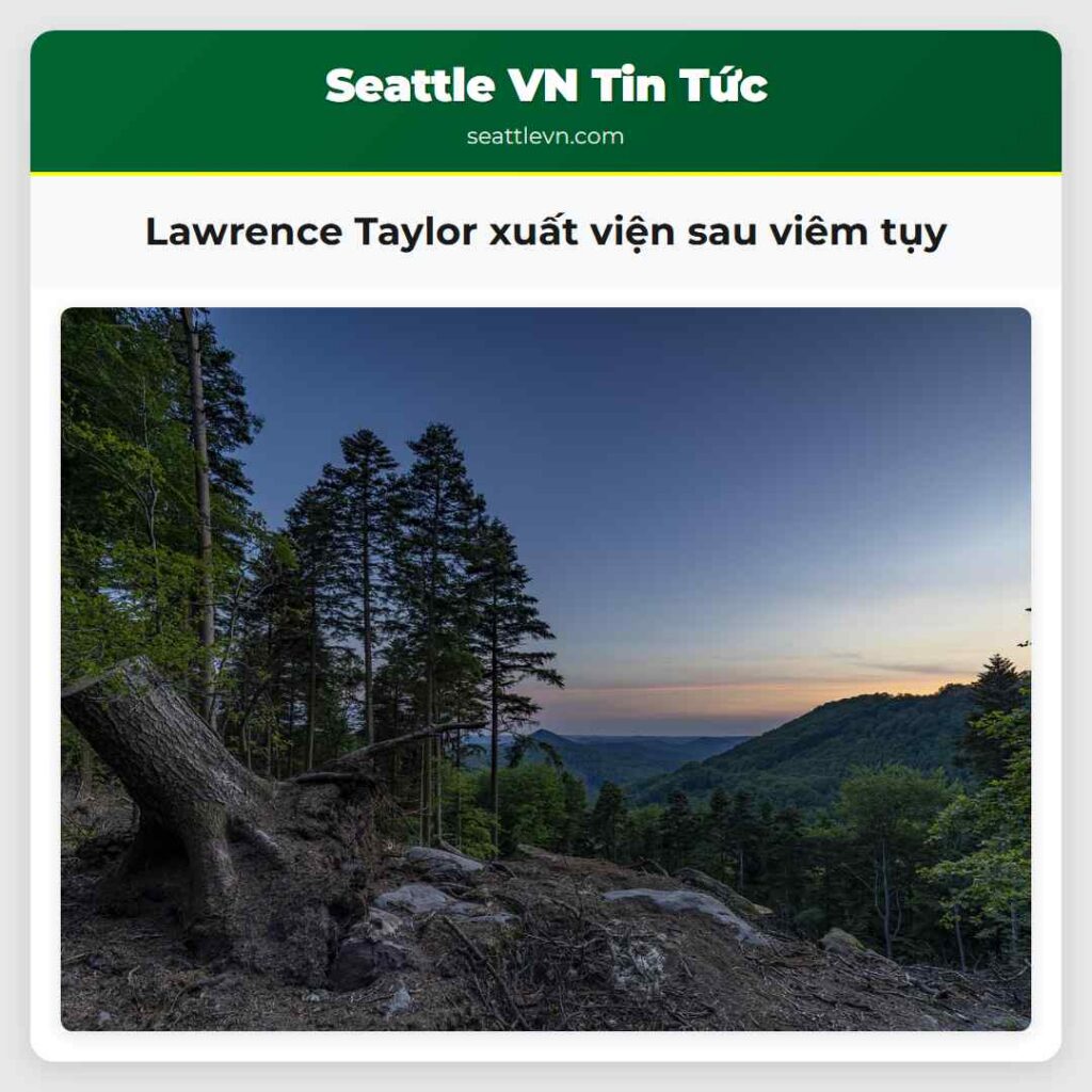 Lawrence Taylor xuất viện sau viêm tụy